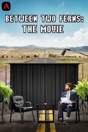 Between Two Ferns: The Movie